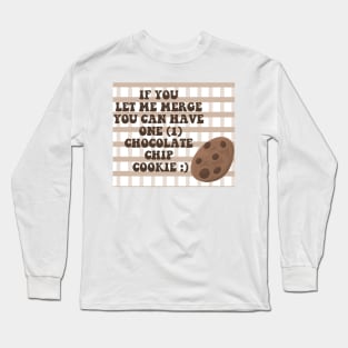 Cookie merge bumper sticker Long Sleeve T-Shirt